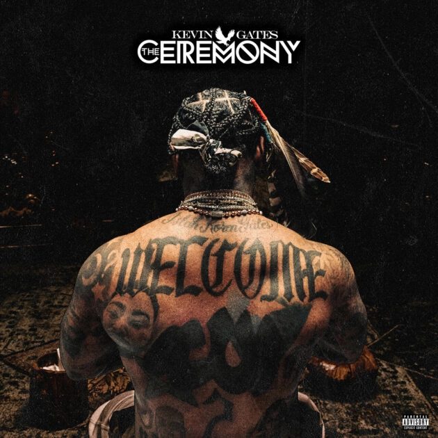 Kevin Gates Unveils "The Ceremony" His Latest Album